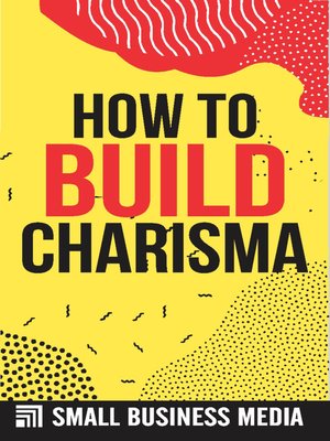 cover image of How to Build Charisma